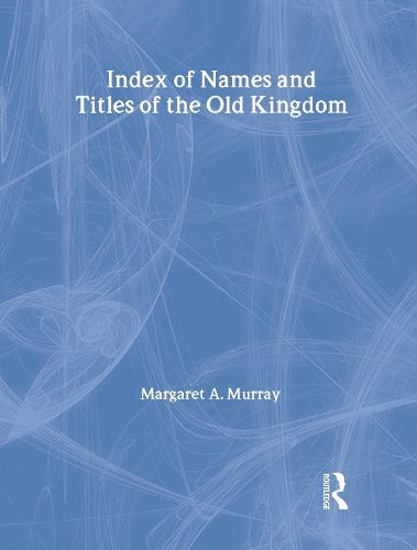 Cover image for Index Of Names & Titles Of The Old Kingdom