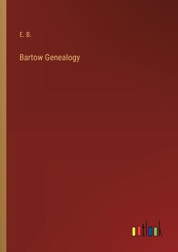 Cover image for Bartow Genealogy