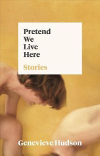 Cover image for Pretend We Live Here