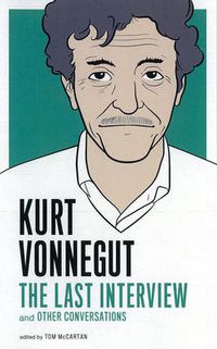 Cover image for Kurt Vonnegut: The Last Interview