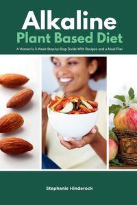 Cover image for Alkaline Plant Based Diet