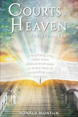 Cover image for Courts of Heaven for Beginners: A practical guide for presenting your case in the courts of heaven