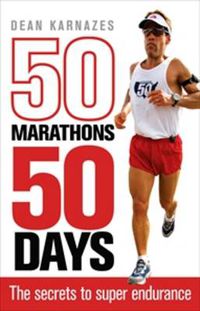 Cover image for 50 Marathons 50 Days: The secrets to super endurance
