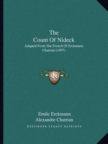 The Count of Nideck: Adapted from the French of Erckmann-Chatrian (1897)