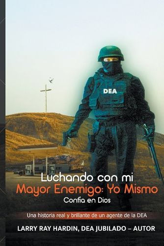 Cover image for Luchando Contra mi Mayor Enemigo, Yo Mismo/ Confia en Dios