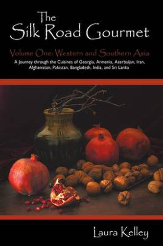 Cover image for The Silk Road Gourmet: Volume One: Western and Southern Asia