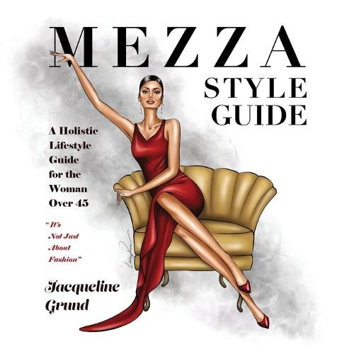 Cover image for Mezza Style Guide: A Holistic Lifestyle Guide for the Woman over Forty-Five