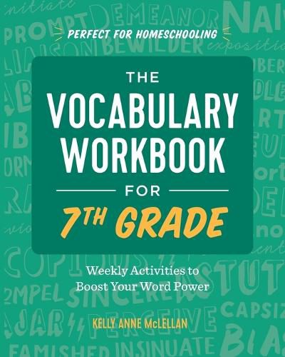 The Vocabulary Workbook for 7th Grade: Weekly Activities to Boost Your Word Power