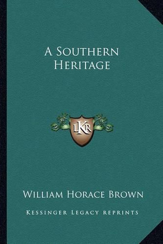 A Southern Heritage a Southern Heritage