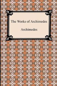 Cover image for The Works of Archimedes