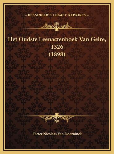 Het Oudste Leenactenboek Van Gelre, 1326 (1898)