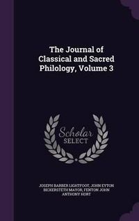 Cover image for The Journal of Classical and Sacred Philology, Volume 3