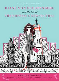 Cover image for Diane von Furstenberg and the Tale of the Empress's New Clothes