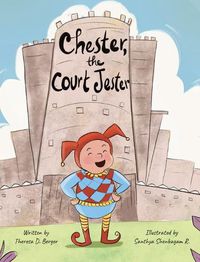 Cover image for Chester, the Court Jester