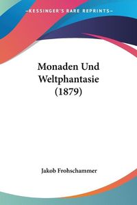 Cover image for Monaden Und Weltphantasie (1879)