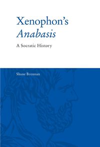 Cover image for Xenophon'S Anabasis: A Socratic History