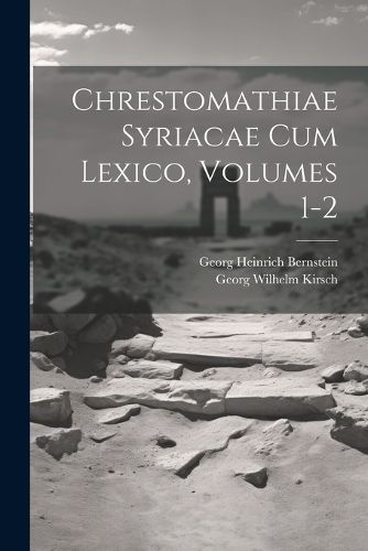 Chrestomathiae Syriacae Cum Lexico, Volumes 1-2