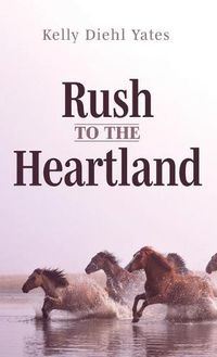 Cover image for Rush to the Heartland