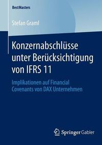 Cover image for Konzernabschlusse unter Berucksichtigung von IFRS 11: Implikationen auf Financial Covenants von DAX Unternehmen