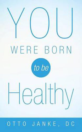 Cover image for You Were Born to Be Healthy