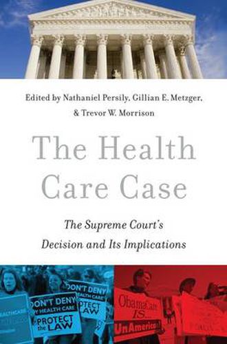 Cover image for The Health Care Case: The Supreme Court's Decision and Its Implications