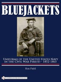 Cover image for Bluejackets: Uniforms of the United States Navy in the Civil War Period, 1852-1865