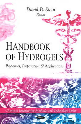 Cover image for Handbook of Hydrogels: Properties, Preparation & Applications