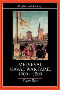 Cover image for Medieval Naval Warfare 1000-1500