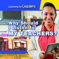 Cover image for Why Should I Listen to My Teachers?