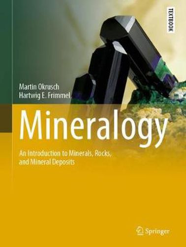 Cover image for Mineralogy: An Introduction to Minerals, Rocks, and Mineral Deposits