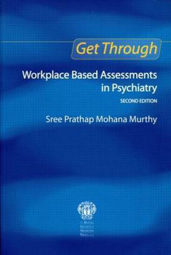 Cover image for Get Through Workplace Based Assessments in Psychiatry, Second edition