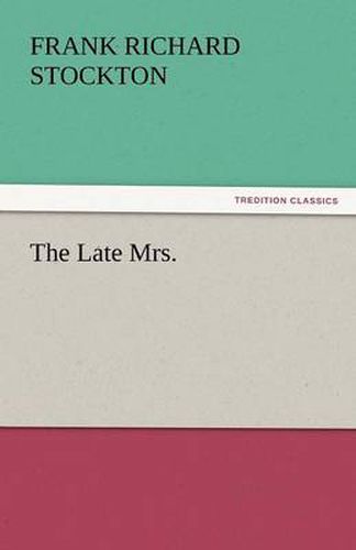 Cover image for The Late Mrs.