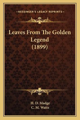 Cover image for Leaves from the Golden Legend (1899)