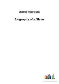 Cover image for Biography of a Slave