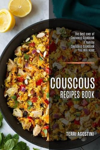 Cover image for Couscous Recipes Book: The Best-ever of Couscous Cookbook (A Yummy Couscous Cookbook You Will Need)