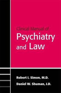 Cover image for Clinical Manual of Psychiatry and Law