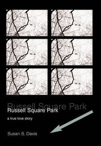 Cover image for Russell Square Park: A True Love Story
