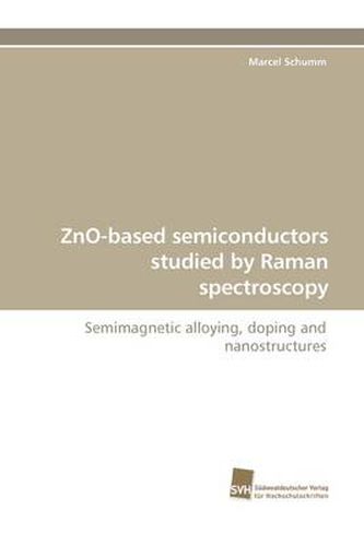 Cover image for Zno-Based Semiconductors Studied by Raman Spectroscopy