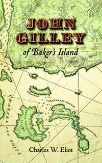 Cover image for John Gilley of Baker's Island
