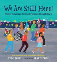 Cover image for We Are Still Here!: Native American Truths Everyone Should Know