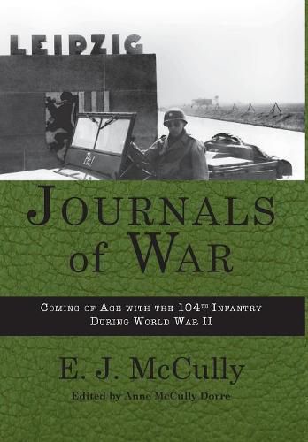 Cover image for Journals of War: Coming of Age with the 104th Infantry During World War II