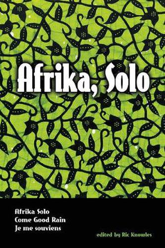 Afrika, Solo: Three AfriCanadian Plays