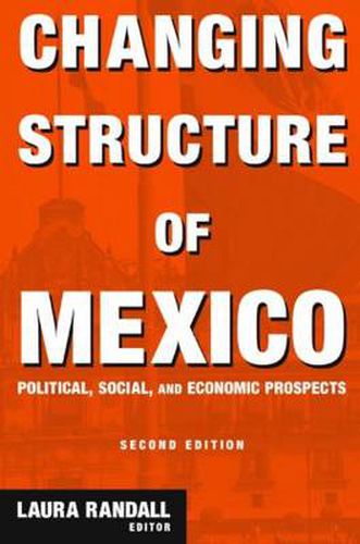 Cover image for Changing Structure of Mexico: Political, Social and Economic Prospects