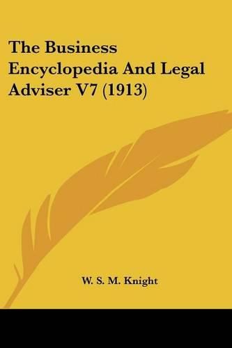 The Business Encyclopedia and Legal Adviser V7 (1913)