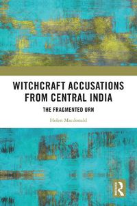 Cover image for Witchcraft Accusations from Central India