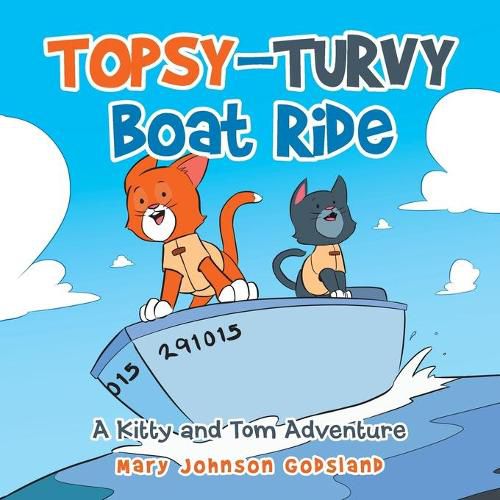 Cover image for Topsy-Turvy Boat Ride: A Kitty and Tom Adventure