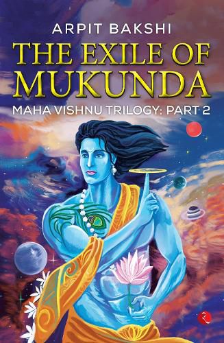 Cover image for THE EXILE OF MUKUNDA: MAHA VISHNU TRILOGY: PART 2