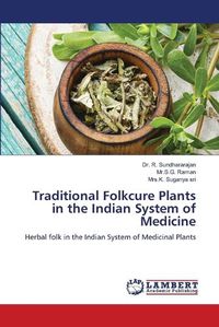 Cover image for Traditional Folkcure Plants in the Indian System of Medicine