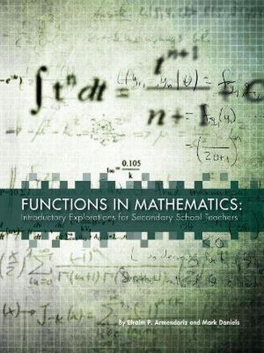 Cover image for Functions in Mathematics: Introductory Explorations for Secondary School Teachers