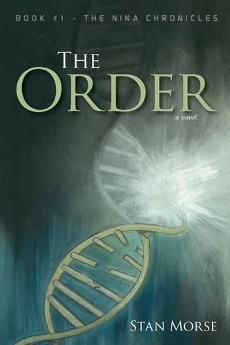 Cover image for The Order: Book #1 - The Nina Chronicles